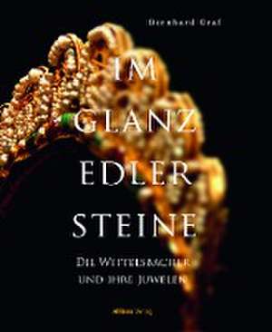 Im Glanz edler Steine de Bernhard Graf