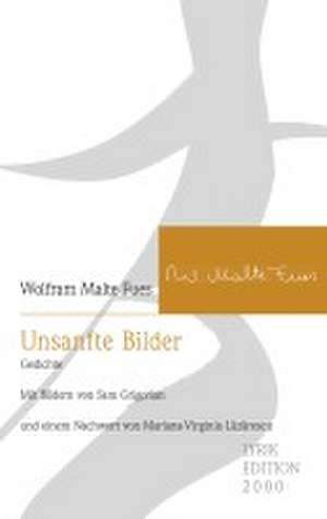 Unsanfte Bilder de Wolfram Malte Fues