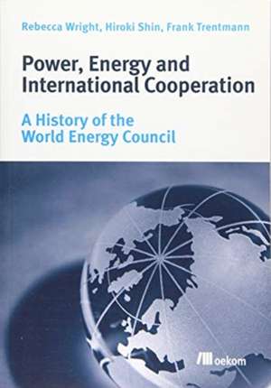 Power, Energy and International Cooperation de Rebecca Wright