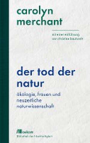 Der Tod der Natur de Carolyn Merchant