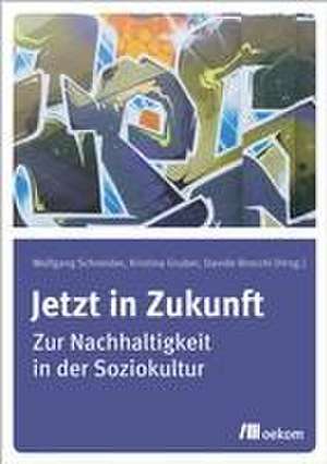 Jetzt in Zukunft de Wolfgang Schneider