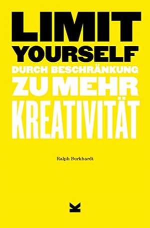 Limit Yourself de Ralph Burkhardt