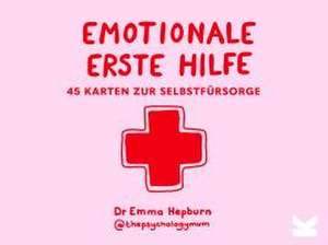 Emotionale Erste Hilfe de Emma Hepburn