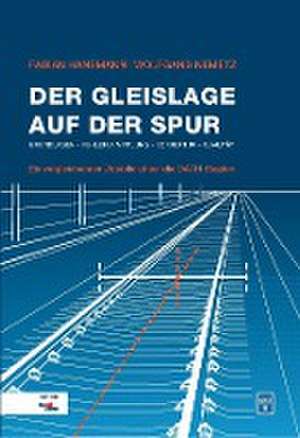 Der Gleislage auf der Spur de Fabian Hansmann