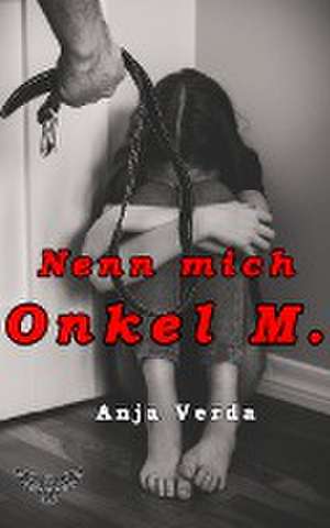 Nenn mich Onkel M. de Anja Verda