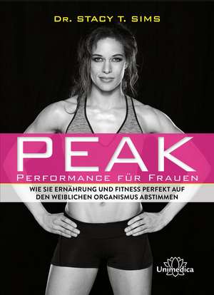 Peak - Performance für Frauen de Stacy T. Sims