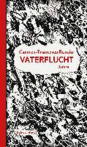 Vaterflucht de Carmen-Francesca Banciu