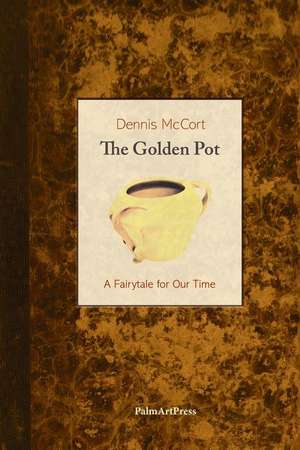 The Golden Pot de Dennis McCort