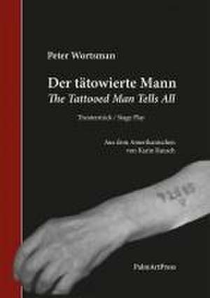 Der tätowierte Mann de Peter Wortsmann