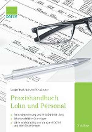 Praxishandbuch Lohn und Personal de Ingrid Grube