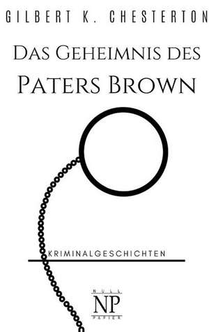 Chesterton, G: Geheimnis des Paters Brown