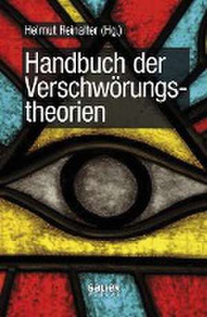 Handbuch der Verschwörungstheorien de Helmut Reinalter