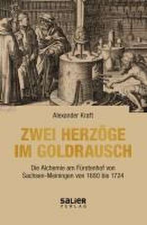 Zwei Herzöge im Goldrausch de Alexander Kraft