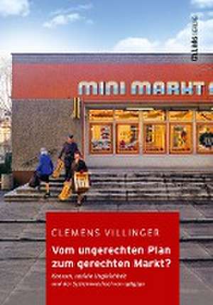 Vom ungerechten Plan zum gerechten Markt? de Clemens Villinger