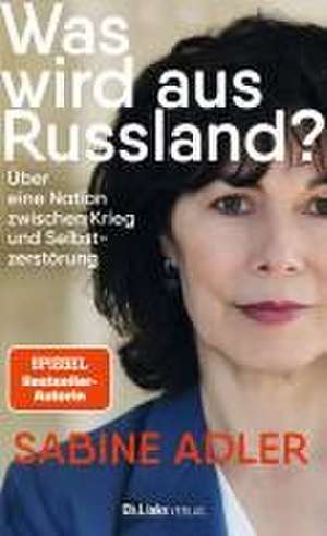 Was wird aus Russland? de Sabine Adler