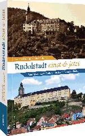 Rudolstadt einst und jetzt de Freundeskreis Stadtführer Rudolstadt