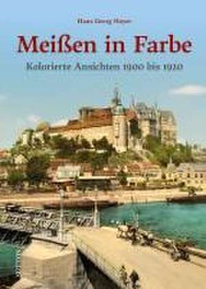 Meißen in Farbe de Hans Georg Hoyer