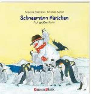 Schneemann Karlchen - Auf großer Fahrt de Christian Kämpf