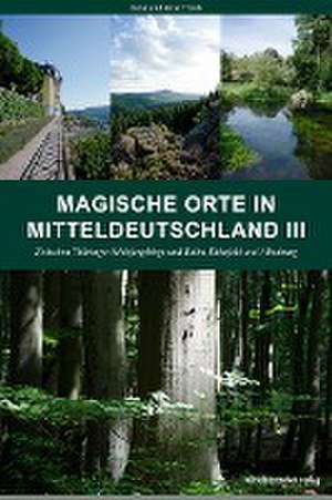 Magische Orte in Mitteldeutschland 03 de Peter Traub