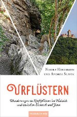 Urflüstern - Wanderungen zu Kraftplätzen im Hainich und zwischen Eisenach und Jena de Nikola Hollmann