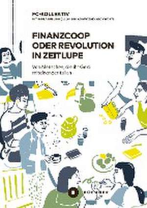 Finanzcoop oder die Revolution in Zeitlupe de Paula Bulling