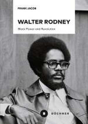 Walter Rodney de Frank Jacob