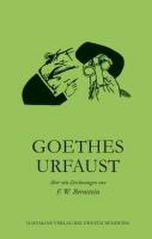 Goethes Urfaust. de Johann Wolfgang von Goethe