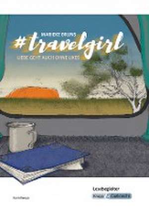 #travelgirl - Lesebegleiter de Marieke Bruns