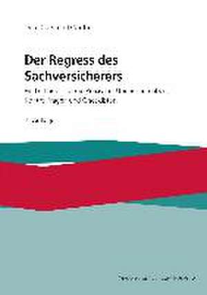 Der Regress des Sachversicherers de Dirk-Carsten Günther