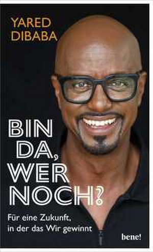 Bin da, wer noch? de Yared Dibaba