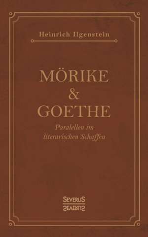 Mörike und Goethe de Heinrich Ilgenstein