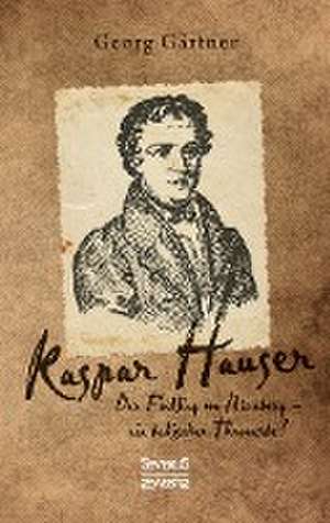 Kaspar Hauser de Georg Gärtner