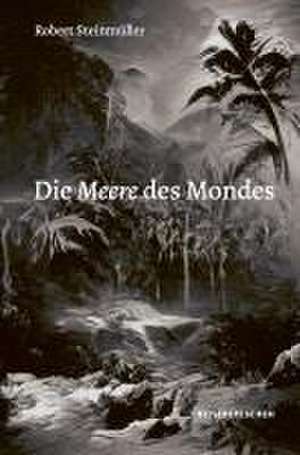 Die Meere des Mondes de Robert Steinmüller