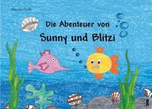 Die Abenteuer von Sunny und Blitzi de Monika Huße