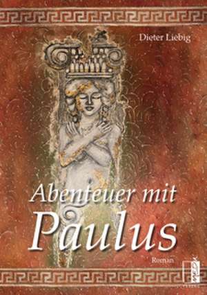 Abenteuer mit Paulus de Dieter Liebig