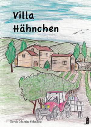 Villa Hähnchen de Gertie Martin-Schnapp