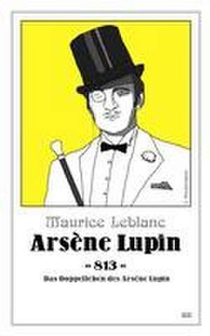 Arsène Lupin - 813 de Maurice Leblanc