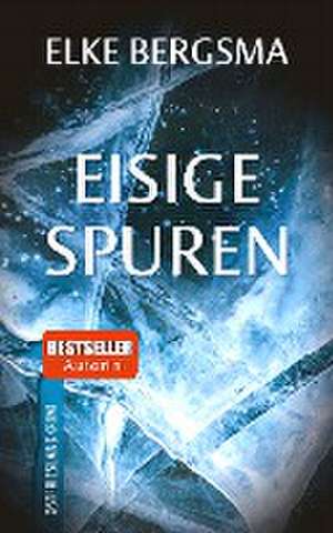 Eisige Spuren de Elke Bergsma