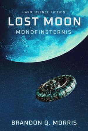 Lost Moon: Mondfinsternis de Brandon Q. Morris