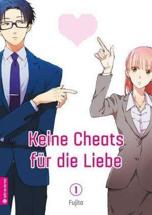 Keine Cheats für die Liebe 01 de Fujita