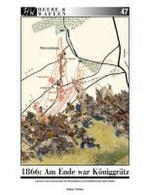 1866: Am Ende war Königgrätz. de Gábor Orbán