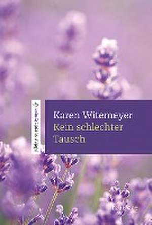 Kein schlechter Tausch de Karen Witemeyer