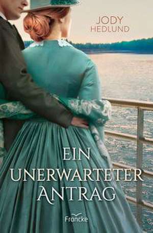 Ein unerwarteter Antrag de Jody Hedlund