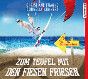 Zum Teufel mit den fiesen Friesen de Christiane Franke