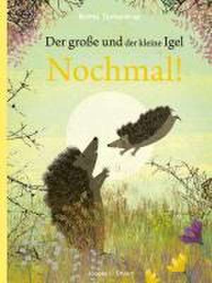 Der große und der kleine Igel / Nochmal! de Britta Teckentrup