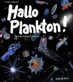 Hallo Plankton! de Kristina Heldmann