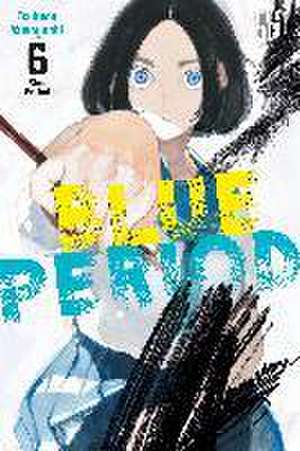 Blue Period 6 de Tsubasa Yamaguchi