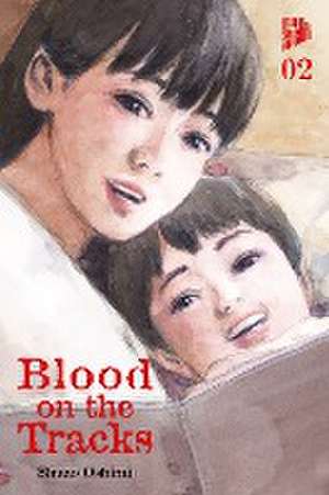 Blood on the Tracks 2 de Shuzo Oshimi