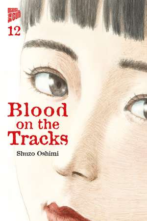 Blood on the Tracks 12 de Shuzo Oshimi