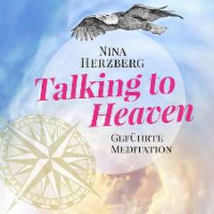 Talking to Heaven de Nina Herzberg